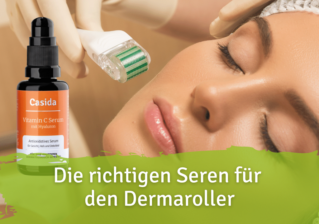 Dermaroller Serum – Die richtigen Seren für das Microneedling