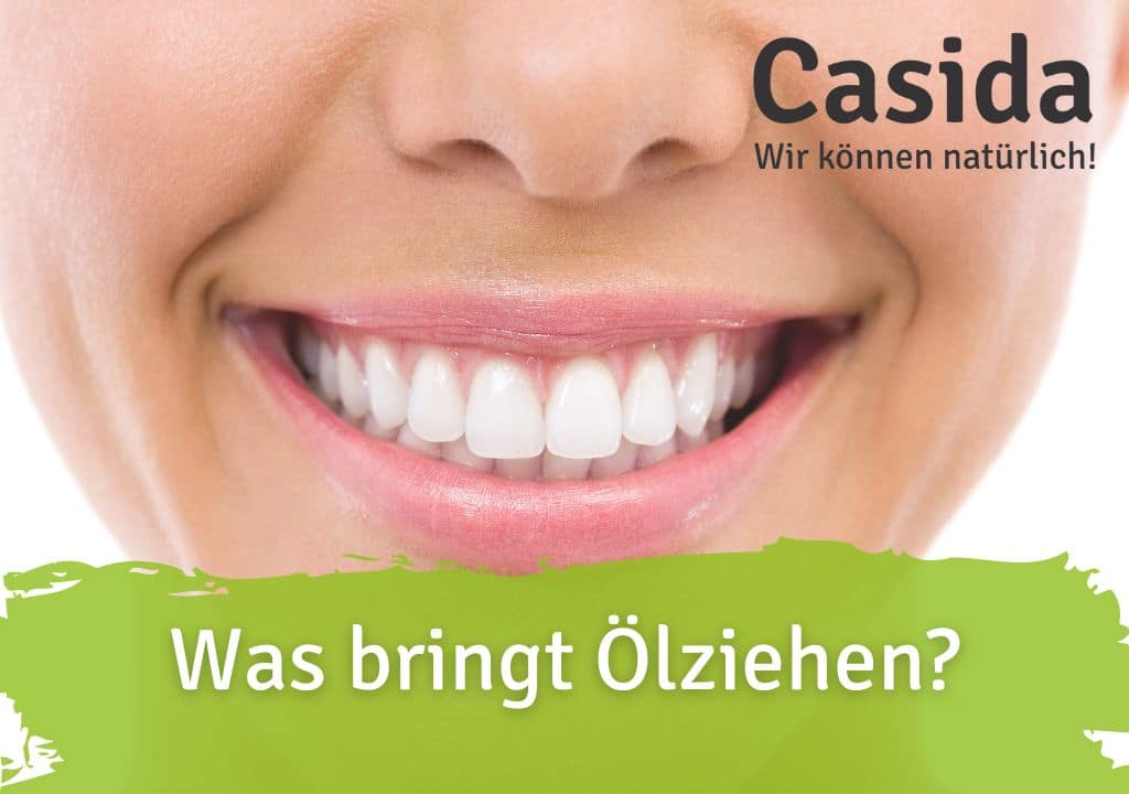 Ölziehen für Mund, Zähne & Entgiftung - Tipps der Casida Apotheker