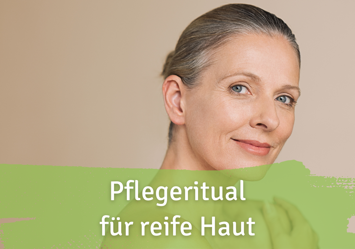 Pflegeritual für reife Haut