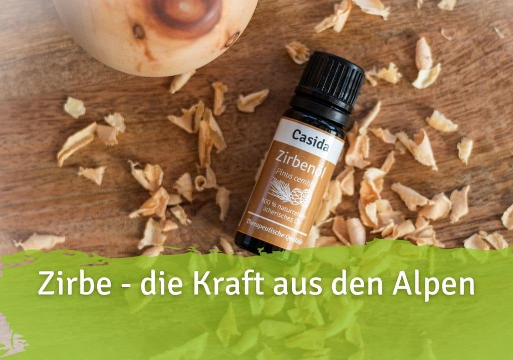 Zirbe - die Kraft aus den Alpen Casida Zirbenöl Pinus cembra naturrein – 10 ml 16486743 PZN Apotheke Zirbelkiefernöl ätherische Öle Diffuser