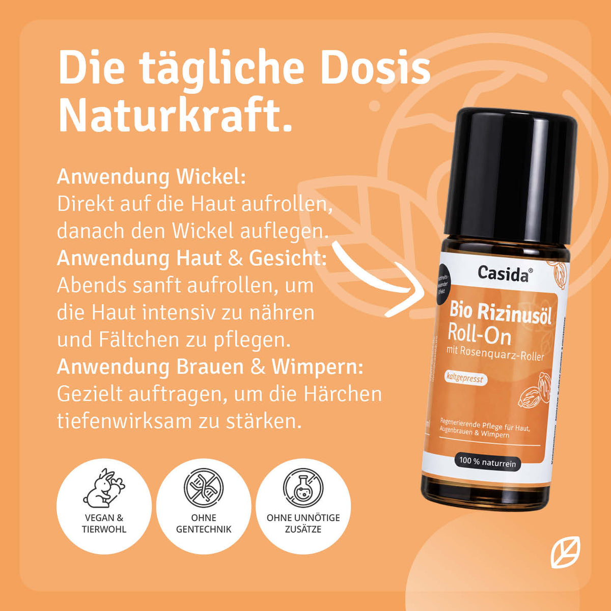 Anwendungshinweise für Casida Bio Rizinusöl Roll-On für Wickel, Haut, Gesicht, Brauen und Wimpern