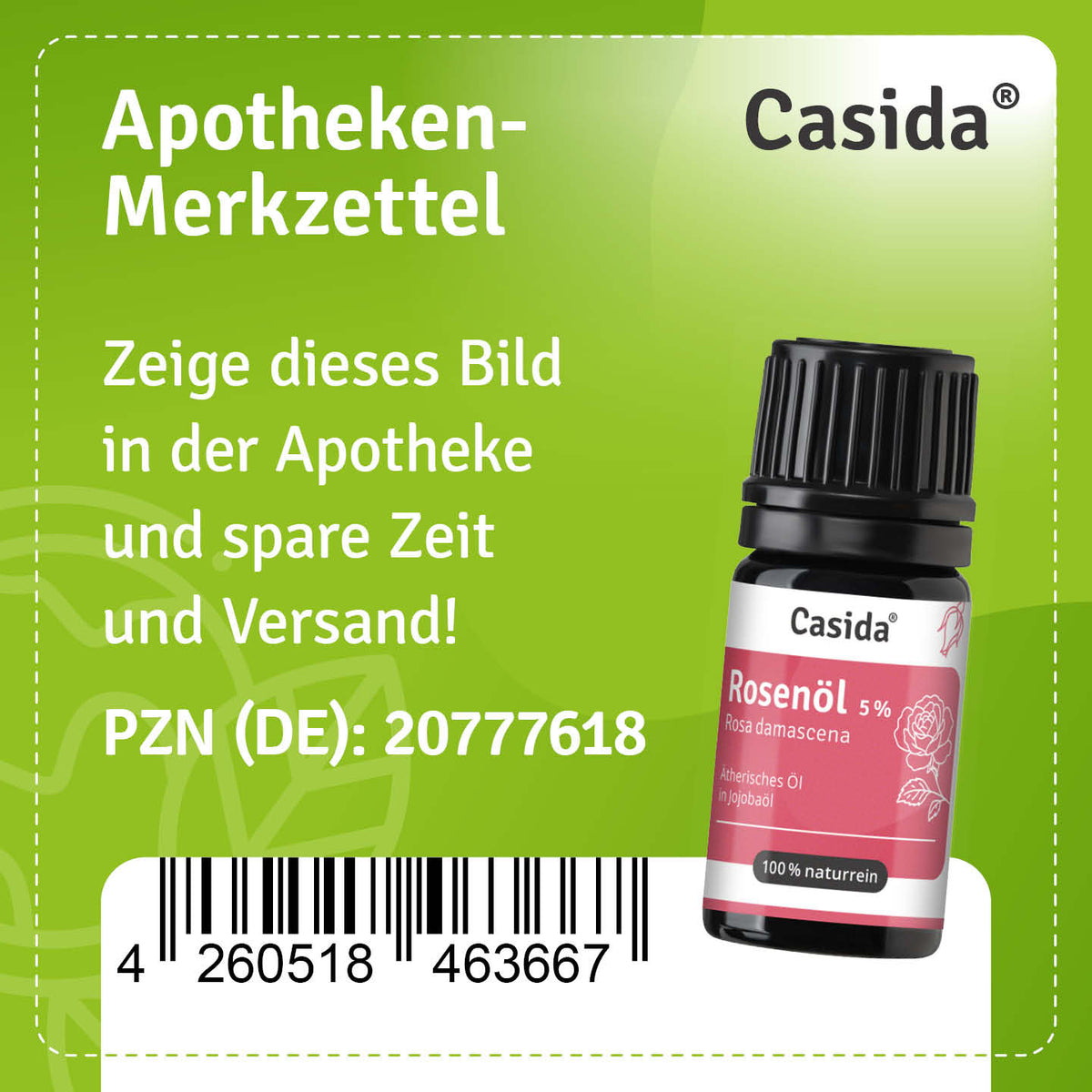 Apotheken-Merkzettel für Casida Rosenöl 5 %, PZN 20777618